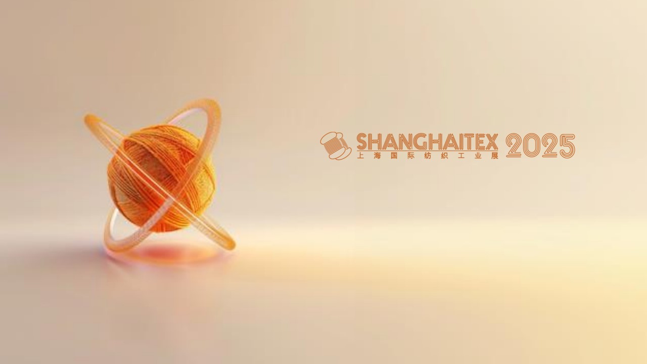 ShanghaiTex 2025 預登記通道現已開放！邀您共赴紡織科創盛會